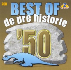 Best of de pre historie '50