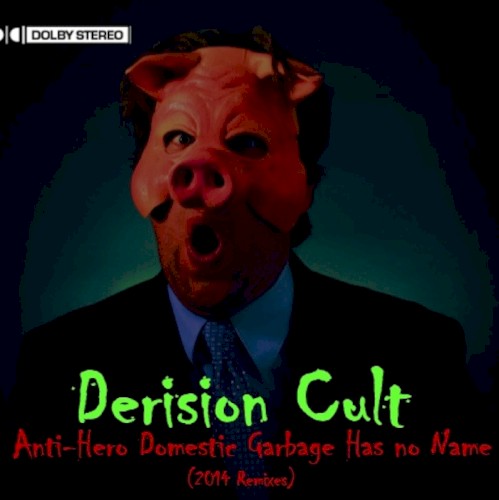 Anti-Hero Domestic Garbage Has No Name (2014 remixes)