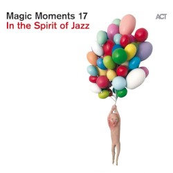 Magic Moments 17 - In The Spirit Of Jazz