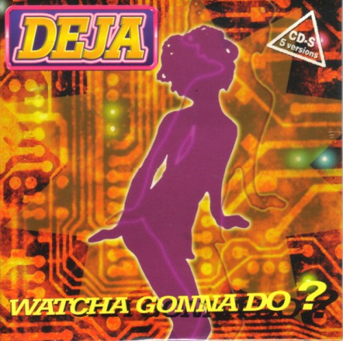 Watcha Gonna Do?