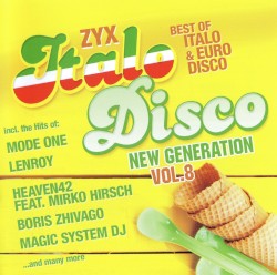 ZYX Italo Disco: New Generation, Vol. 8