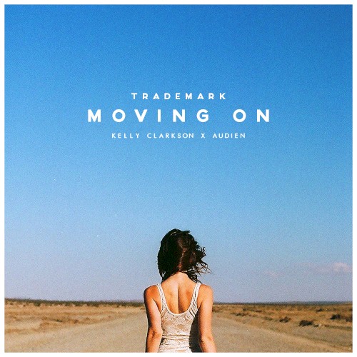 Moving On (Kelly Clarkson X Audien)