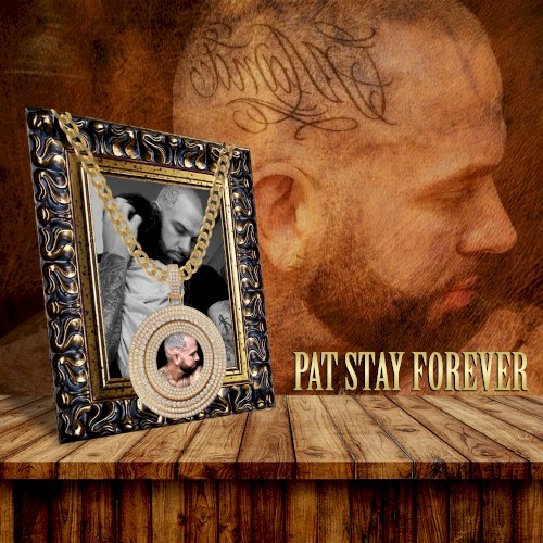 Pat Stay Forever