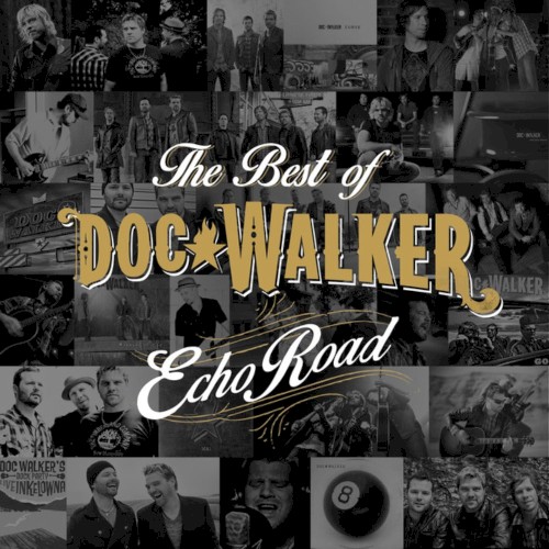 Echo Road: The Best Of Doc Walker