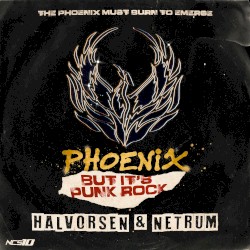 Phoenix (But It’s Punk Rock)
