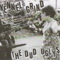 Kennel Grind / The Dud Uglys