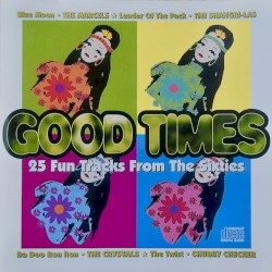 Good Times: 25 Fun Tracks From the Sixties