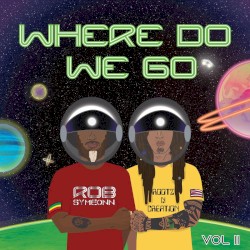 Where Do We Go, Vol. II
