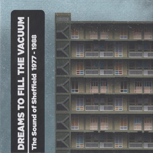 Dreams to Fill the Vacuum: The Sound of Sheffield 1977–1988
