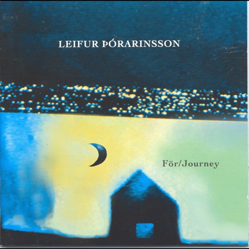 För/Journey (Tvö hljómsveitarverk eftir Leif Þórarinsson)