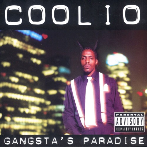 Gangsta’s Paradise