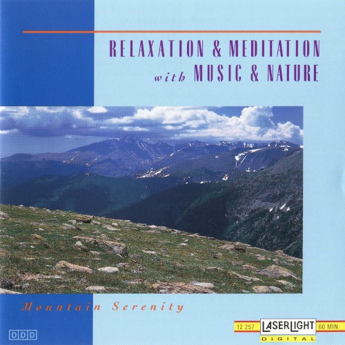 Relaxation & Meditation with Music & Nature: Mountain Serenity