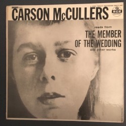 Carson McCullers Reads From ‘The Member of the Wedding’ and Other Works