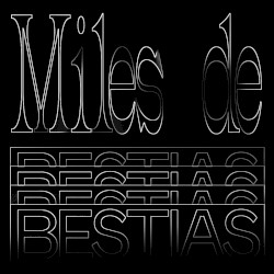 Miles de Bestias