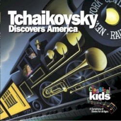 Tchaikovsky Discovers America
