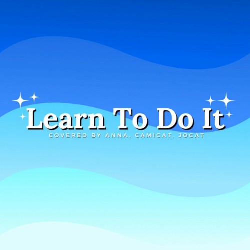 Learn to Do It
