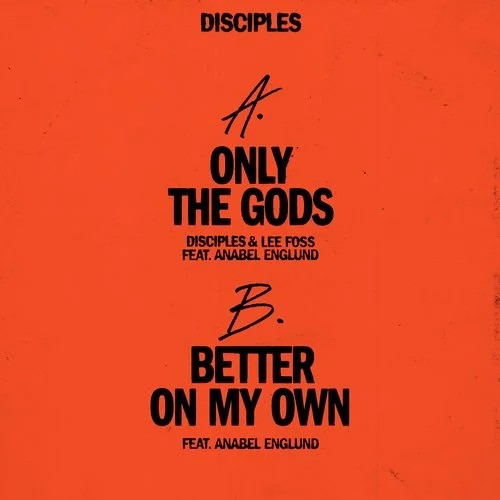 Only the Gods / Better on My Own