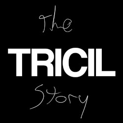 The Tricil Story