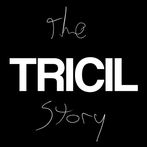 The Tricil Story