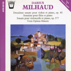 Deuxième sonate pour violon et piano, op. 40 / Sonatine pour flûte et piano / Sonate pour violoncelle et piano, op. 377 / Toirs Opéras-Minute
