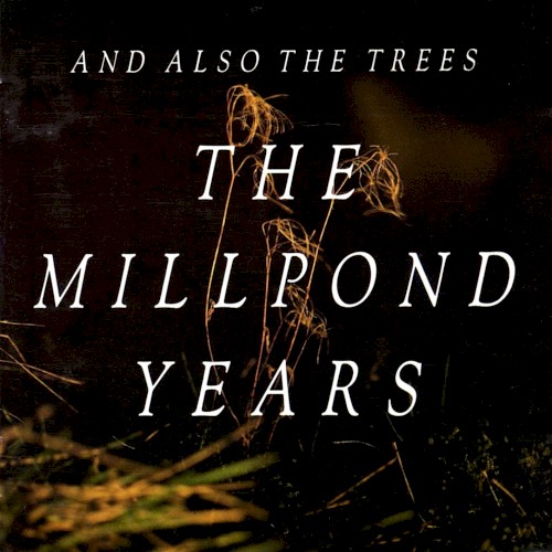 The Millpond Years