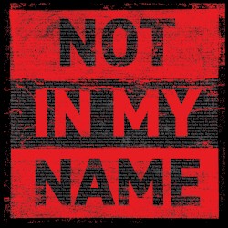 Not In My Name