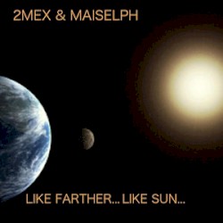Like Farther... Like Sun...