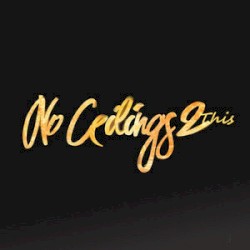 No Ceilings 2 This