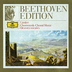 Beethoven Edition: Lieder • Chormusik