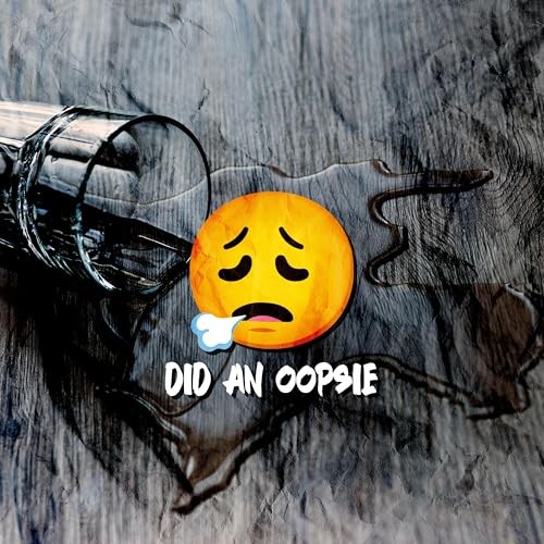 did an oopsie