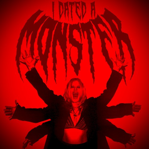 I Dated a Monster