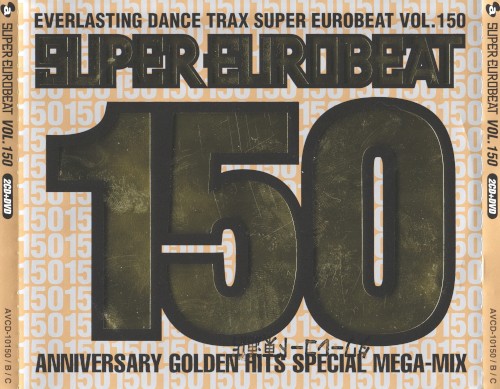 Super Eurobeat, Vol. 150: Anniversary Golden Hits Special Mega‐Mix