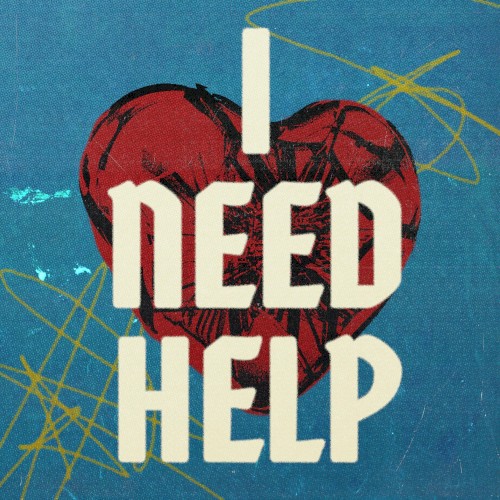 I Need Help