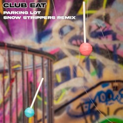 Parking Lot (Snow Strippers remix)