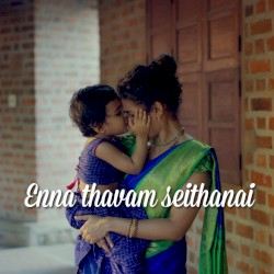 Enna Thavam Seidhanai