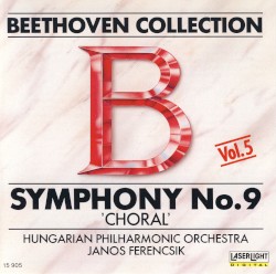 Beethoven Collection, Vol. 5: Symphony no. 9 “Choral”