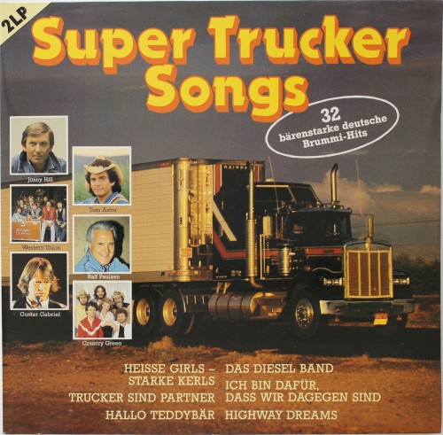 Super Trucker Songs: 32 bärenstarke deutsche Brummi-Hits