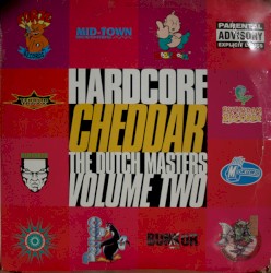 Hardcore Cheddar: The Dutch Masters, Volume Two