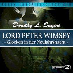 Lord Peter Wimsey: Glocken in der Neujahrsnacht