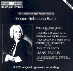The Complete Organ Music, Volume 6