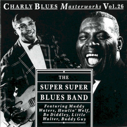 Charly Blues Masterworks, Volume 26 - Super Super Blues Band