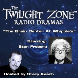 The Twilight Zone Radio Dramas, "The Brain Center at Whipples"