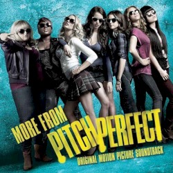 More from Pitch Perfect: Original Motion Picture Soundtrack