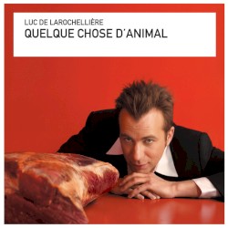 Quelque chose d’animal