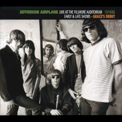 Live at the Fillmore Auditorium 10/16/66: Early & Late Shows: Grace's Debut