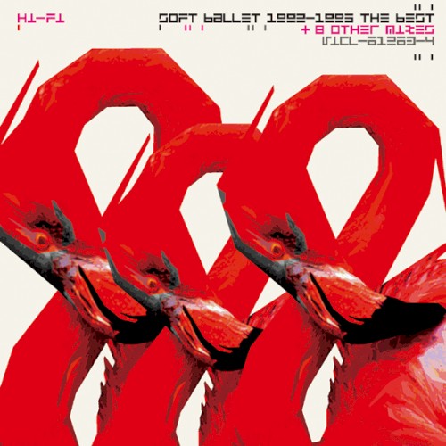 Soft Ballet 1992-1995 the Best + 8 Other Mixes