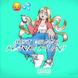 Just Wanna Have Fun
