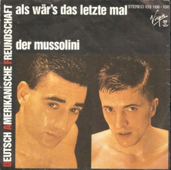 Als wär's das letzte Mal / Der Mussolini