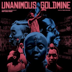 Unanimous Goldmine (The Original Soundtrack of “Neptune Frost”)