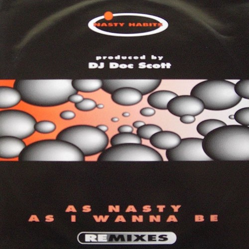 As Nasty As I Wanna Be (Remixes)